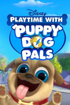 Playtime with Puppy Dog Pals (2018&#8209;&nbsp;)