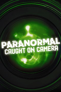 Paranormal Caught on Camera (2019&#8209;&nbsp;)
