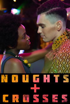 Noughts + Crosses (2020&#8209;2022)