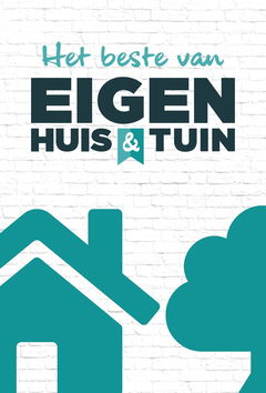 Het Beste Van Eigen Huis & Tuin (2020)