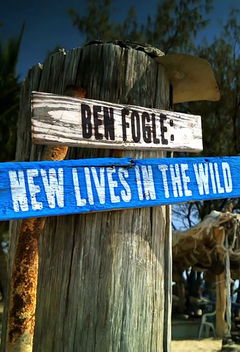 Ben Fogle: New Lives in the Wild (2013&#8209;&nbsp;)