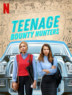 Teenage Bounty Hunters (2020)