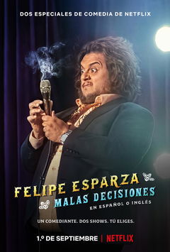 Felipe Esparza: Bad Decisions (2020)