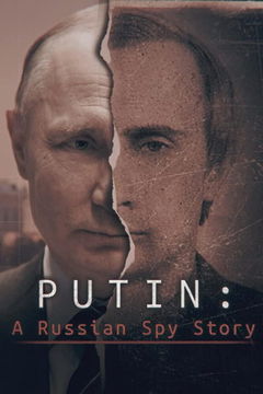 Putin: A Russian Spy Story (2020)