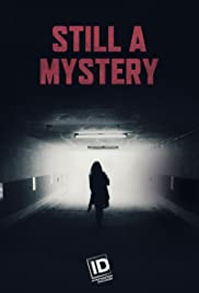 Still A Mystery (2019&#8209;&nbsp;)