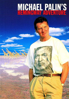 Michael Palin's Hemingway Adventure (1999)