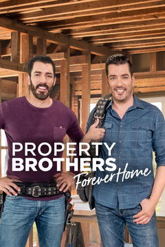 Property Brothers: Forever Home (2019&#8209;&nbsp;)
