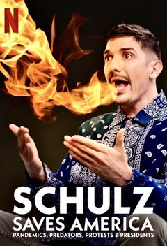 Schulz Saves America: Pandemics, Predators, Protests & Presidents (2020)