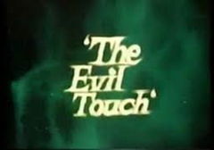 The Evil Touch (1973&#8209;1974)