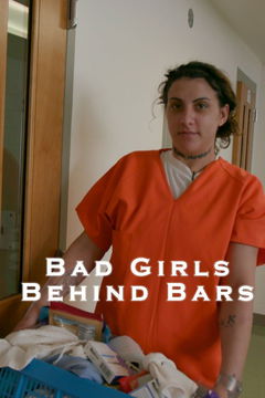 Bad Girls Behind Bars (2019&#8209;&nbsp;)