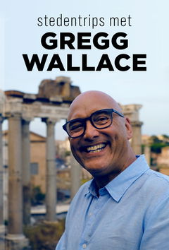 Stedentrips Met Gregg Wallace (2019)
