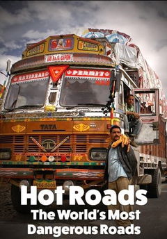 Hot Roads - The World's Most Dangerous Roads (2011‑2015)