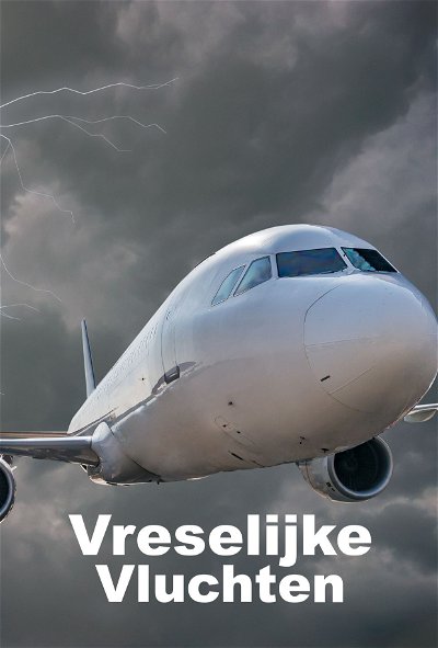 |NL| Vreselijke Vluchten