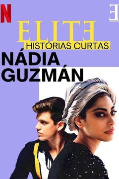 Élite historias breves: Nadia Guzmán (2021)