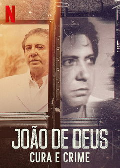 João de Deus - Cura e Crime (2021)