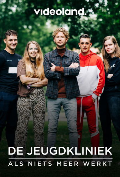 De Jeugdkliniek: Als Niets Meer Werkt
