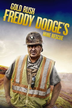 Gold Rush: Freddy Dodge’s Mine Rescue (2021&#8209;&nbsp;)