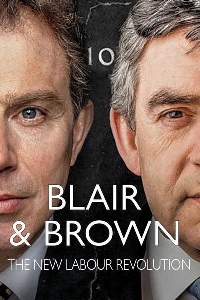 Blair & Brown: The new Labour revolution