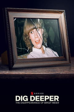 Dig Deeper: The Disappearance of Birgit Meier (2021&#8209;&nbsp;)