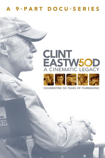 Clint Eastwood: A Cinematic Legacy