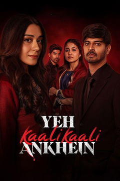 Yeh Kaali Kaali Ankhein (2022&#8209;&nbsp;)
