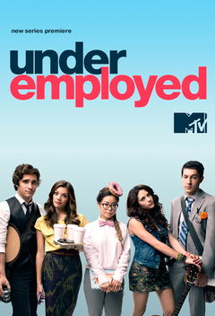 Underemployed (2012‑2013)