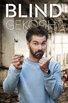Blind Gekocht (2019‑ )