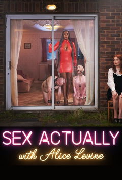 Sex Actually with Alice Levine (2021‑ )