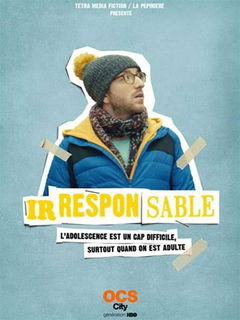 Irresponsable (2016&#8209;2020)