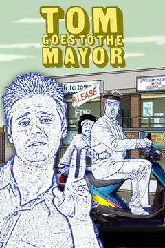 Tom Goes to the Mayor (2004&#8209;2006)