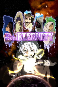 To Your Eternity (2021‑ )