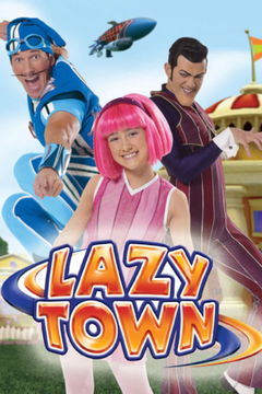 LazyTown (2004‑2014)