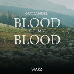 Outlander: Blood of My Blood (2025&#8209;&nbsp;)