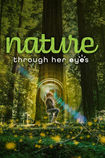 Nature Through Her Eyes
