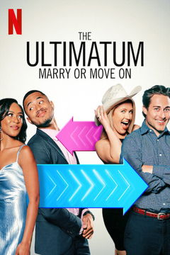 The Ultimatum: Marry or Move On (2022&#8209;&nbsp;)