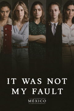 It Was Not My Fault: Mexico (2021&#8209;&nbsp;)