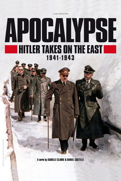 Apocalypse: Hitler Takes on The East (2021)