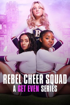 Rebel Cheer Squad - A Get Even Series (2022‑ )